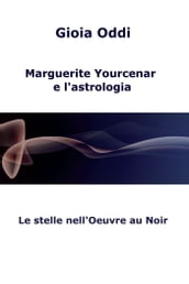 Marguerite Yourcenar e l astrologia