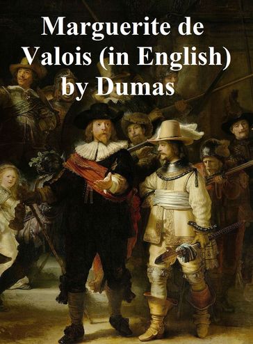 Marguerite de Valois, in English translation - Alexandre Dumas