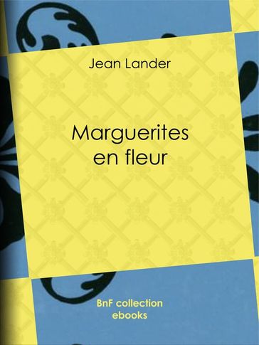 Marguerites en fleur - Ernest Hello - Jean Lander