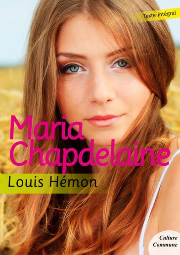 Maria Chapdelaine - Louis Hémon