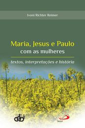 Maria, Jesus e Paulo com as mulheres