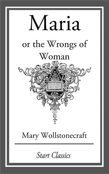 Maria - Mary Wollstonecraft