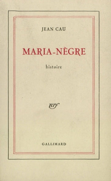 Maria-Nègre - Jean Cau