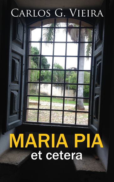 Maria Pia et cetera - Carlos Gentil Vieira