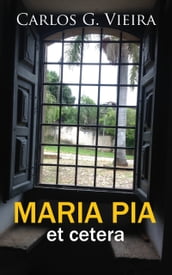 Maria Pia et cetera