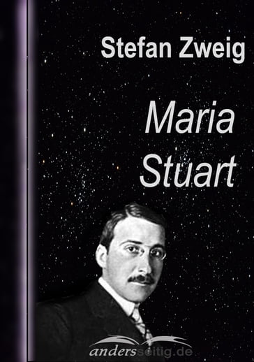 Maria Stuart - Stefan Zweig