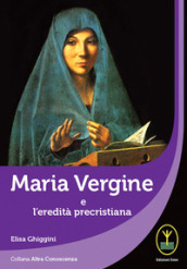 Maria Vergine e l eredità precristiana