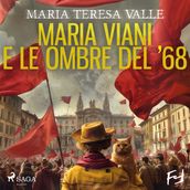 Maria Viani e le ombre del  68. Un indagine genovese