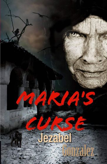 Maria's Curse - Jezabel González