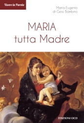 Maria tutta Madre