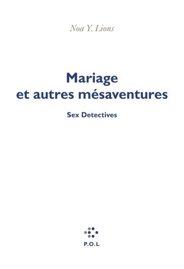 Mariage et autres mésaventures - Noa Y. Lions