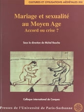 Mariage et sexualité au Moyen Âge : accord ou crise ?
