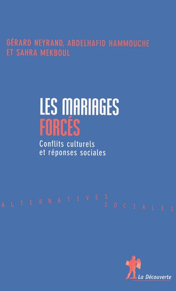 Mariages forcés - Gérard NEYRAND - Abdelhafid HAMMOUCHE - Sahra MEKBOUL