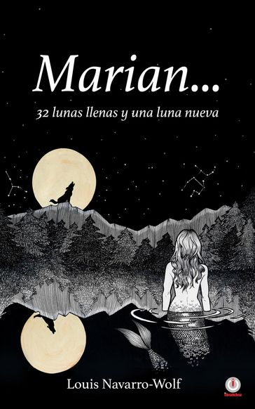 Marian... 32 lunas llenas y una luna nueva - Louis Navarro-Wolf