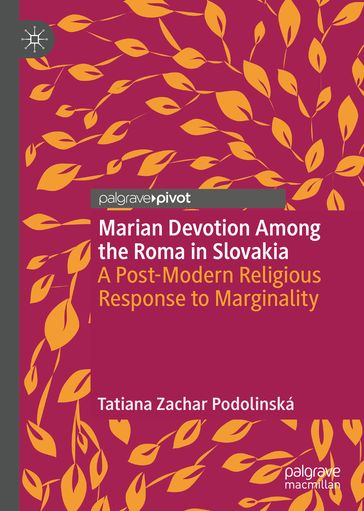 Marian Devotion Among the Roma in Slovakia - Tatiana Zachar Podolinská