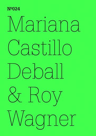 Mariana Castillo Deball & Roy Wagner - Mariana Castillo Deball - Roy Wagner