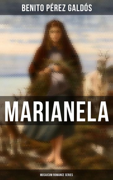 Marianela (Musaicum Romance Series) - Benito Pérez Galdós