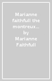 Marianne faithfull the montreux years (1