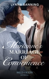 Marianne s Marriage Of Convenience (Mills & Boon Historical)