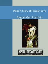 Marie: A Story Of Russian Love