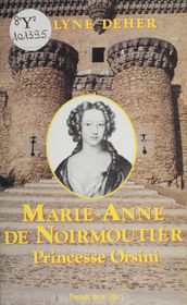 Marie-Anne de Noirmoutier : princesse Orsini