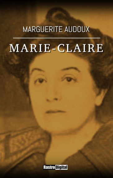 Marie-Claire - Marguerite Audoux