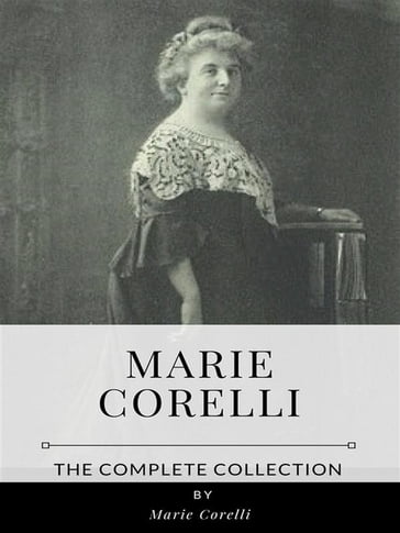 Marie Corelli  The Complete Collection - Marie Corelli