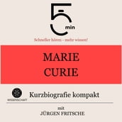 Marie Curie: Kurzbiografie kompakt