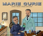 Marie Curie and Her Discovery