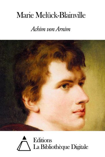 Marie Meluck-Blainville - Achim Von Arnim