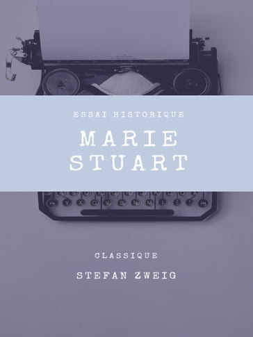 Marie Stuart - Stefan Zweig