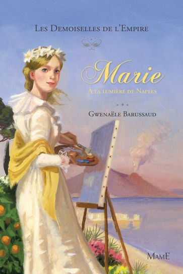 Marie, à la lumière de Naples - Gwenaele Barussaud-Robert