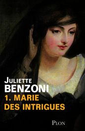 Marie des intrigues tome 1 - Marie des intrigues