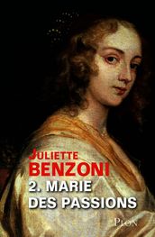 Marie des intrigues tome 2 - Marie des passions