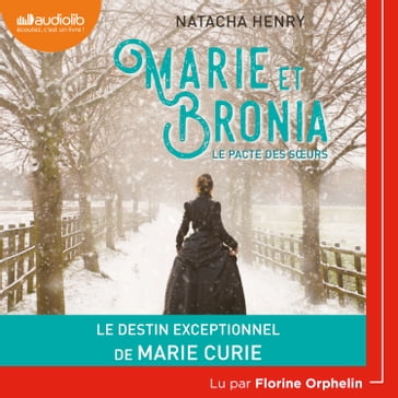 Marie et Bronia, le pacte des soeurs - Natacha Henry