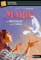 Marie, les messages de l ange - Histoires de la Bible - Dès 11 ans