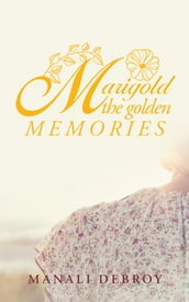 Marigold - the Golden Memories