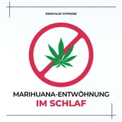 Marihuana-Entwöhnung im Schlaf (THC, Cannabis)