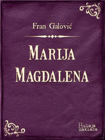 Marija Magdalena - Fran Galovi
