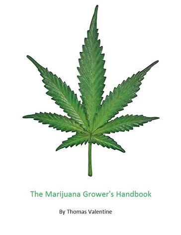 Marijuana Grower's Handbook - Thomas Valentine