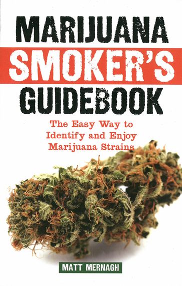 Marijuana Smoker's Guidebook - Matt Mernagh