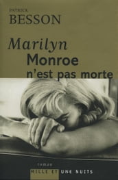 Marilyn Monroe n est pas morte
