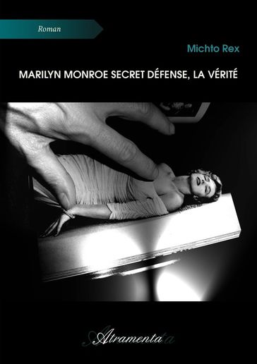 Marilyn Monroe secret défense, la vérité - Michto Rex