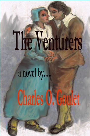 Marin Family Chronicles:The Venturers - Charles Goulet