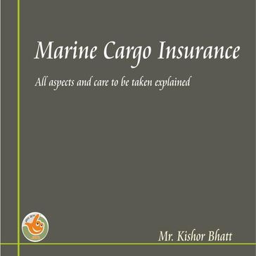 Marine Cargo Insurance - Mr. Kishor Bhatt