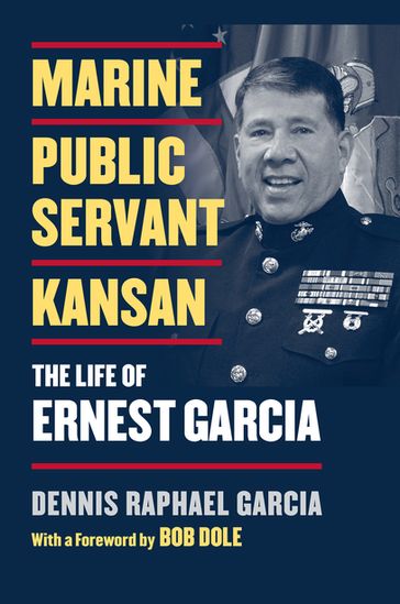 Marine, Public Servant, Kansan - Dennis Garcia