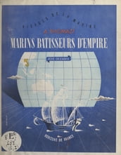 Marins bâtisseurs d empire (1). Asie-Océanie