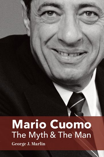 Mario Cuomo - George J. Marlin