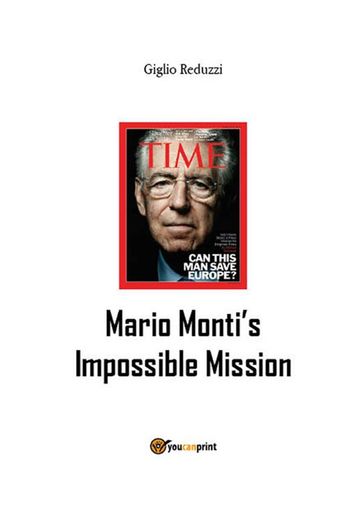 Mario Monti's Impossible Mission - Giglio Reduzzi