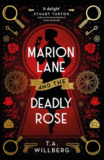 Marion Lane and the Deadly Rose - T.A. Willberg